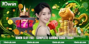 10WIN Slot FAQ