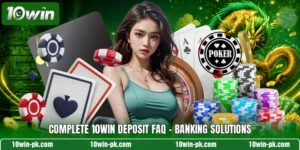 10WIN Deposit FAQ