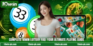 10WIN Lottery FAQ