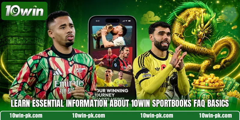 Learn essential information about 10WIN Sportbooks FAQ basics